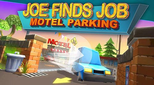 download Motel parking: Joe finds job apk